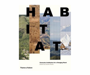 Habitat: Vernakuläre Architektur für einen sich wandelnden Planeten